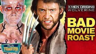 XMEN ORIGINS WOLVERINE BAD MOVIE REVIEW  Double Toasted [upl. by Amsaj]