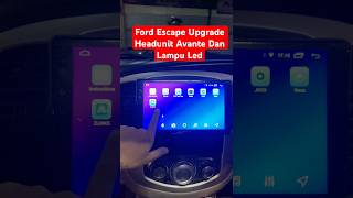 Ford Escape Upgrade Headunit Avante Dan Led‼️ ijmblokmmall headunitandroid fyp ledmobil ford [upl. by Lednor]