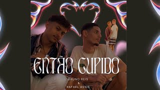 ENTAO CUPIDO  Bruno e Rafael MUSICA RampB clip [upl. by Oremodlab]