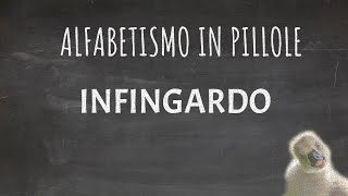 Alfabetismo in pillole INFINGARDO [upl. by Ettenuj]