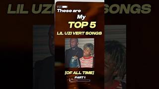 Lil Uzi Vert Top 5 Songs Of All Time 💡 [upl. by Komara]