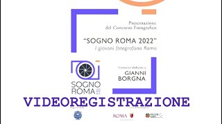 PRESENTAZIONE CONCORSO FOTOGRAFICO SOGNOROMA [upl. by Swainson]