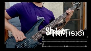 Slipknot  sic Bass Cover  TABS ON SCREEN [upl. by Lodmilla]