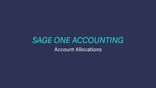 Sage Business Cloud Accounting formerly Sage One UK and Ireland  Account Allocations [upl. by Siri567]