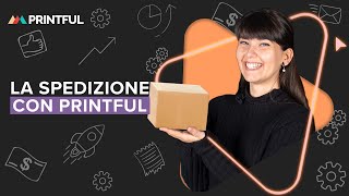 Come funzionano le spedizioni con Printful  📦Tutorial 2022 [upl. by Herstein630]