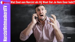 Wat Doet een Narcist als Hij Weet Dat Je Hem Door hebt [upl. by Tung]