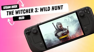 The Witcher 3 on the Steam Deck OLED  60FPS No Problem [upl. by Ahsiket]