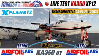 🔴  Live FR XPlane 12  King Air 350 By Airfoillabs [upl. by Kcirderfla681]