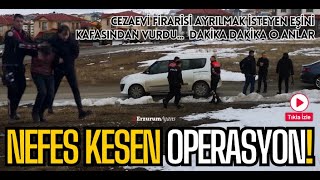 ERZURUMDA POLİSİN NEFES KESEN OPERASYONU [upl. by Xavler860]