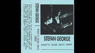 Stefan George  Stefs Blue Bait Shop 1994Full Album Tucson Blues [upl. by Mikel]