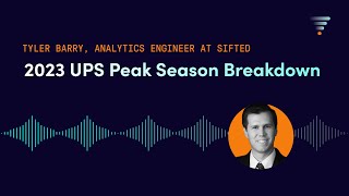 A Look at UPS Peak SeasonDemand Surcharges with Tyler Barry Analytics Engineer at Sifted [upl. by Yllib480]