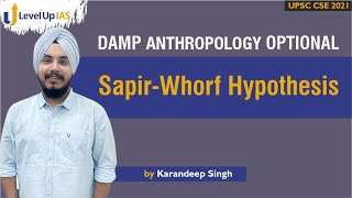 SapirWhorf Hypothesis  By Karandeep Singh  Anthropology Optional  Level Up IAS [upl. by Friend]