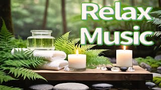 AMAZING Music for Relaxation Massage Rest and More🌿Spa Massage Music Relaxation Relaxing Music [upl. by Huba]