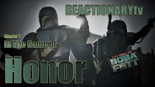 REACTIONARYtv  The Book of Boba Fett 1X7  quotIn The Name of Honorquot  Reaction  Mashup [upl. by Lynsey197]