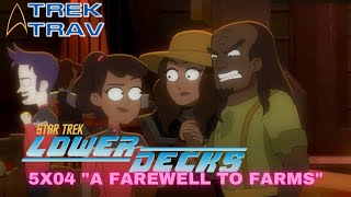 Star Trek Lower Decks  5x04  A Farewell To Farms REVIEW Spoilers startreklowerdecks review [upl. by Mayberry943]