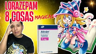 LORAZEPAM  8 Cosas MAGICAS que No sabias [upl. by Ellehcor773]