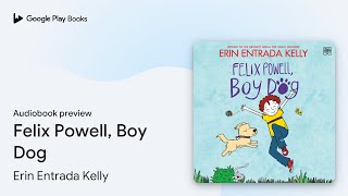 Felix Powell Boy Dog by Erin Entrada Kelly · Audiobook preview [upl. by Akimot]