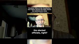 Ep 228 Woodrow Wilson amp the Constitution How Wilson Started The Slide Toward the Administrative [upl. by Marys]