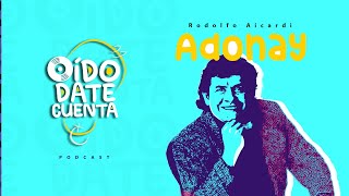 Ep 21 Adonay l Rodolfo Aicardi l Oìdo date cuenta [upl. by Ambrosine850]