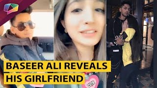 Baseer Ali Finally Reveals His Girlfriend  Find Out Now [upl. by Yrellav]