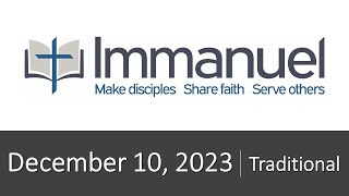 Immanuel Traditional Service  9 am December 10 2023 [upl. by Nevins]