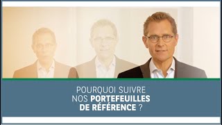 Pourquoi suivre nos portefeuilles de référence [upl. by Perni]