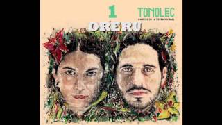 TONOLEC Oreru [upl. by Polad]