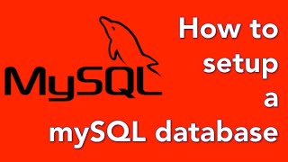 03  How to setup a database in mySQL [upl. by Eilyk]