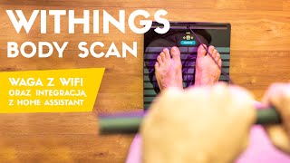 Withings Body Scan  produkt medyczny z WiFi i integracją z Home Assistant [upl. by Cherri144]