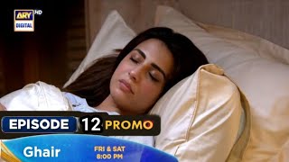 Ghair Episode 12 Promo  Ghair Episode 12 Teaser 2  ARY Digital Drama ghair Review [upl. by Eannyl]