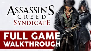 Assassins Creed Syndicate  Full Game Walkthrough [upl. by Charbonneau]