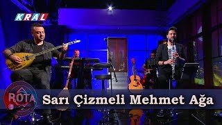 Ahmet Koç amp Serkan Çağrı  Sarı Çizmeli Mehmet Ağa  ROTA [upl. by Eniarol246]