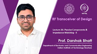 Lecture 26  Passive Components amp Impedance Matching – II [upl. by Atenik]