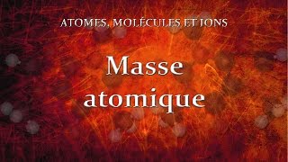 12 Masse atomique [upl. by Cindra]