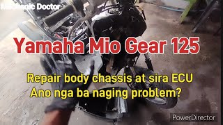 Yamaha Mio Gear 125ccRepair body chassis at sira ECUAno nga ba naging problem [upl. by Eddie]