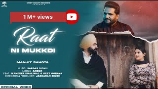 Raat Ni Mukkdi Official Video  Manjit Sahota  Geet Goraya  West Coast Records  Punjabi Song 2024 [upl. by Leind]