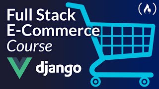 Ecommerce Website With Django and Vue Tutorial Django Rest Framework [upl. by Riancho]