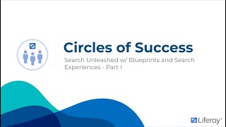 Liferay CoS  Search Unleashed w Blueprints and Search Experiences [upl. by Ettevroc]