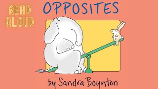 OPPOSITES BY Sandra Boynton Read aloud Silly kids book [upl. by Eul]