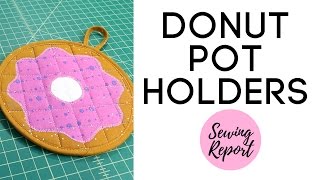 SEW WITH ME  Donut Potholder Free Pattern  SEWING REPORT [upl. by Arabel]