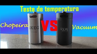 Teste de temperatura iKEG vs Schopps Qual a melhor Opção [upl. by Lin]