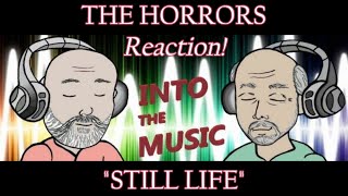 THE HORRORS – Still Life  REACTION KoFi Request [upl. by Addia]