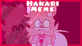 Hanabi  Meme [upl. by Mosenthal651]