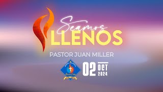 🔴Seamos Llenos  Pr Juan Miller  Ministerio Nueva Vida [upl. by Wilkey]