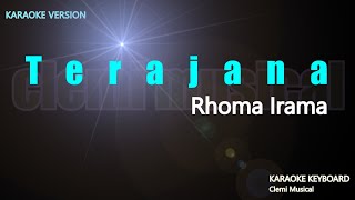 Rhoma Irama  Terajana  Karaoke Version [upl. by Aubine]