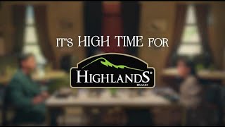 Its High Time For Highlands [upl. by Etneciv]