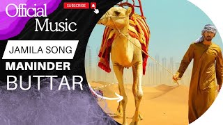 MANINDER BUTTER song JAMIla  official music video [upl. by Comptom]