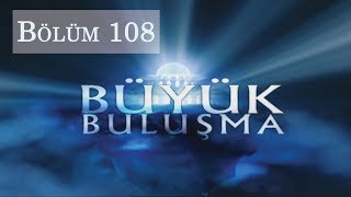 Büyük Buluşma  Bölüm 108  Hüsran [upl. by Harat]