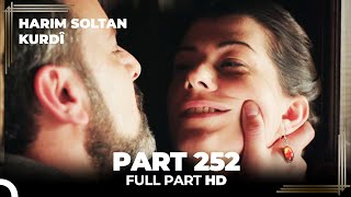 Harim Soltan Kurdî Part 252 [upl. by Alilahk]