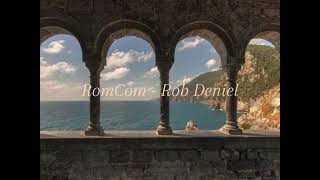 RomCom  Rob Deniel 1 hour version [upl. by Ingalls]